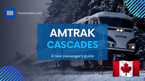 Amtrak’s Cascades: Train Schedule & Guide - Travels With Kev