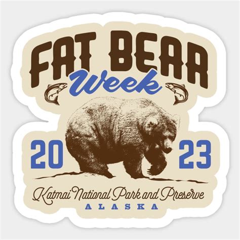 Fat Bear Week 2023 - Fat Bear Week - Sticker | TeePublic