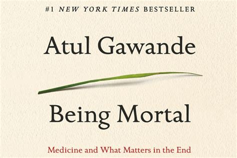 Recommended Reading: Being Mortal by Atul Gawande