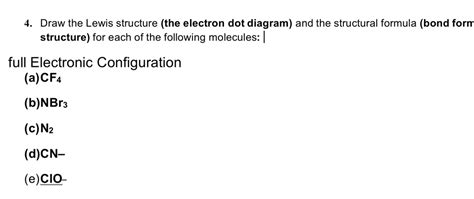 SOLVED: Draw the Lewis structure (the electron dot diagram) and the structural formula (bond ...