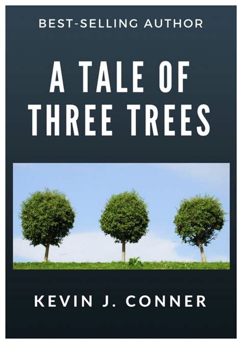 A Tale of Three Trees – Kevin Conner