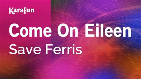 Come On Eileen - Save Ferris | Karaoke Version | KaraFun - YouTube