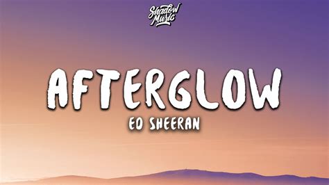 Ed Sheeran Neues Album Afterglow - BupeEsmai