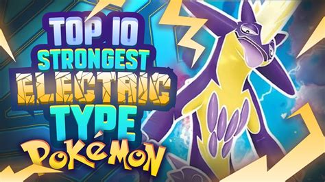 Top 10 STRONGEST Electric Type Pokemon | NO LEGENDARIES - YouTube