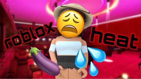 roblox heat - YouTube