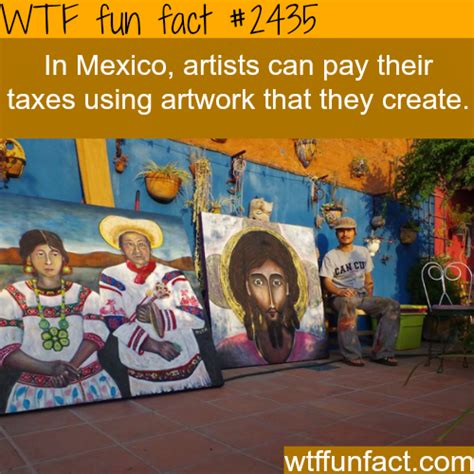 Artists pay taxes using their art in Mexico! - WTF...