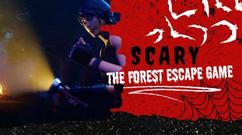 The Forest-escape game (fortnite) - YouTube