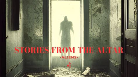 Scary Stories | Stories from the Altar | Aliens - YouTube