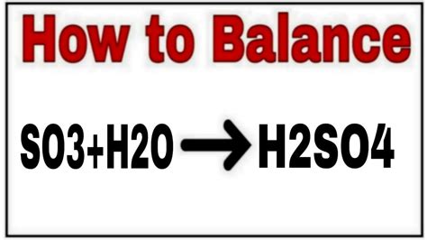 How to balance SO3+H2O=H2SO4|Chemical equation SO3+H2O=H2SO4|SO3+H2O=H2SO4 Balanced|SO3+H2O ...