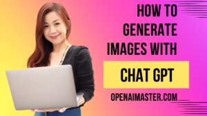 How to Generate Images With Chat GPT - Open AI Master