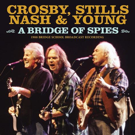 A Bridge of Spies Radio Broadcast Berkeley 1975: Crosby, Stills, Nash & Young, Crosby, Stills ...