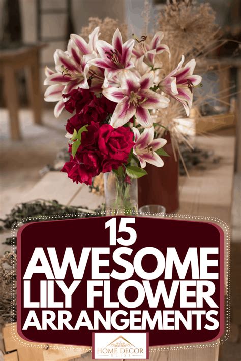 15 Awesome Lily Flower Arrangements