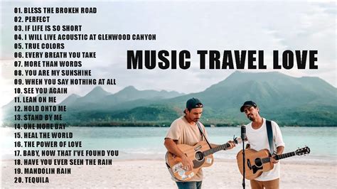 Music Travel Love Songs Nonstop / Music Travel Love Popular Songs Music Travel Love Playlist ...