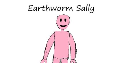 ITS EARTHWORM SALLY | Earthworms, Sally, Drawings