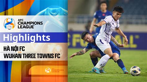 Hà Nội FC - Wuhan Three Towns FC Highlights | FPT Play