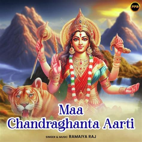 Maa Chandraghanta Aarti Songs Download - Free Online Songs @ JioSaavn