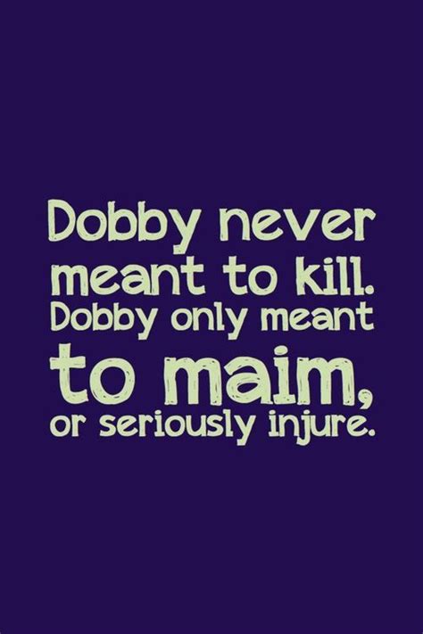 Dobby Quotes - ShortQuotes.cc