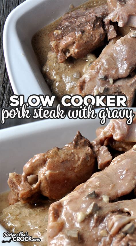 Slow Cooker Pork Steak with Gravy - Recipes That Crock!