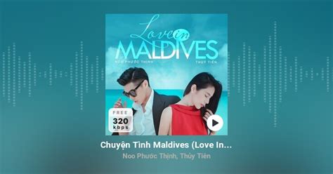 Noo Phước Thịnh,Thủy Tiên - EP Chuyện Tình Maldives (Love In Maldives) (2015) trên Zing MP3