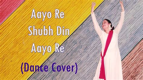 Aayo Re Shubh Din Aayo Re || Dance Cover || Independence Day Dance || Himani Saraswat || #dance ...