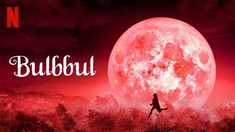 Bulbbul – Review | Netflix Horror Movie from India | Heaven of Horror