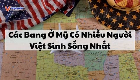 Các Bang Ở Mỹ Có Nhiều Người Việt Sinh Sống Nhất