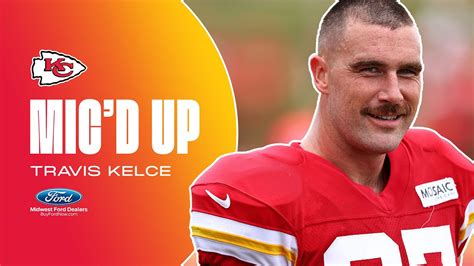 Travis "El Travador" Kelce Mic'd Up at Chiefs 2023 Training Camp ...