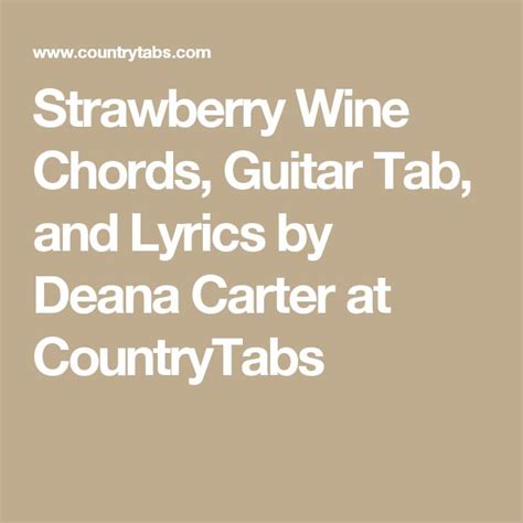 Strawberry Wine Chords, Guitar Tab, and Lyrics by Deana Carter at CountryTabs | Guitar tabs ...