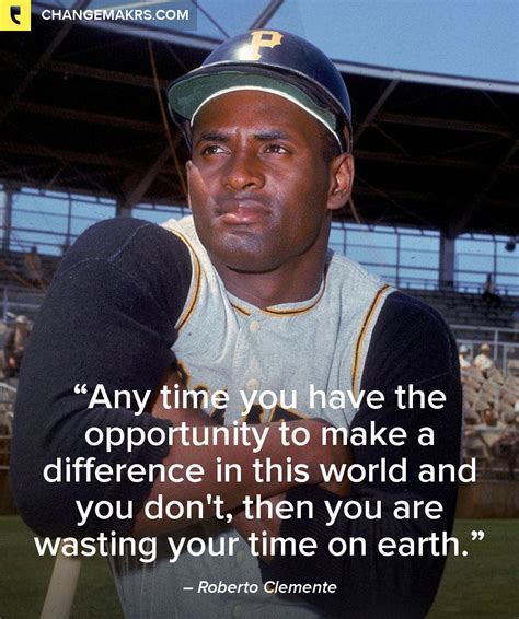 roberto clemente famous quotes - hate my life