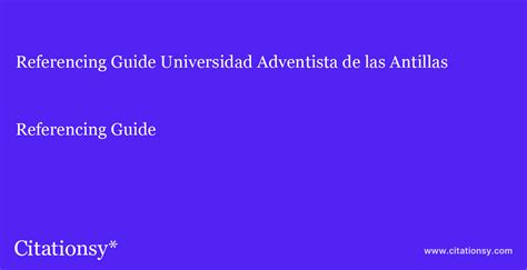 [2024] Universidad Adventista de las Antillas Citation Guide / Style Guide · Citationsy