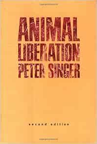 Animal Liberation: Singer, Peter: 9780940322004: Amazon.com: Books