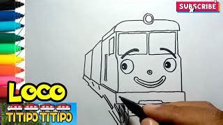 LOCO TITIPO!! LET'S DRAW TITIPO!! TITIPO TRAIN COLORING... | Doovi