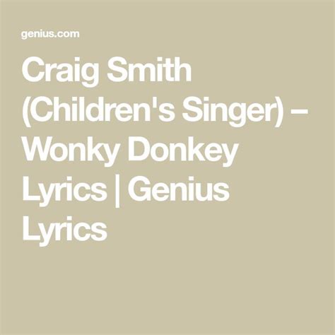 Craig Smith (Children's Singer) – Wonky Donkey Lyrics | Genius Lyrics | Child singers, Singer, Wonky