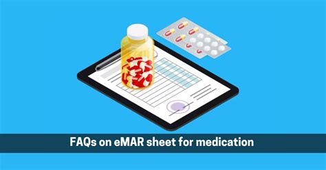 FAQs on eMAR sheet for medication administration | eMAR