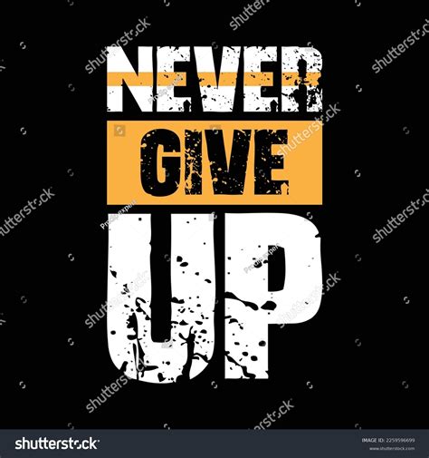 Never Give T Shirt Design Never Stock Vector (Royalty Free) 2259596699 ...