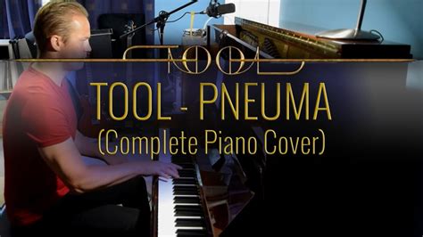 TOOL - Pneuma (Complete Piano Cover Series #34 of 39) - YouTube