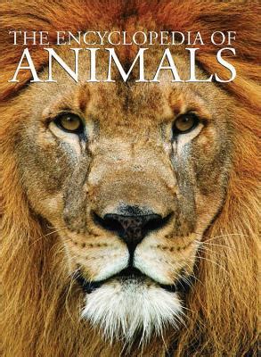 The Encyclopedia of Animals by David Alderton (Hardcover): Booksamillion.com: Books