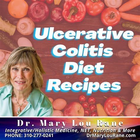 Ulcerative Colitis Diet Recipes - Dr. Mary Lou Rane