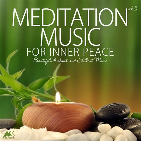 Meditation Music for Inner Peace Vol.5 (Beautiful Ambient and Chillout Music) - M-Sol Records