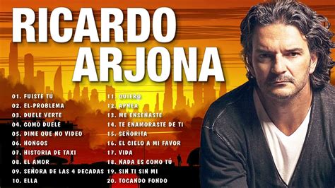 Ricardo Arjona Exitos Sus Mejores Canciones 2022 Los Mejores Exitos De Ricardo Arjona#Amo La ...