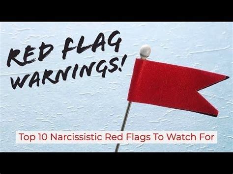 Red Flag Warnings! Top 10 Narcissistic Red Flags To Watch For