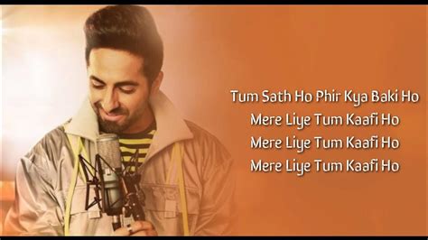 Mere Liye Tum Kaafi Ho Lyrics + Translation | Ayushman Khurana |Shubh ...