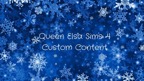 Sims 4-Queen Elsa- Custom Content- - YouTube