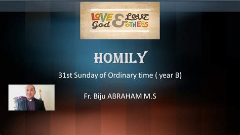 Homily for the 31st Sunday of Ordinary time ( year B) October 31, 2021 ...