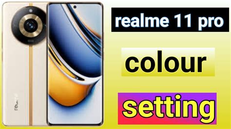 realme 11 pro display color change | realme 11 pro display color settings | realme 11 pro colors ...