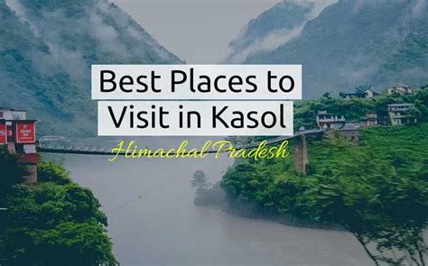 Best Places to Visit in Kasol, Himachal Pradesh, Kasol Travel Guide