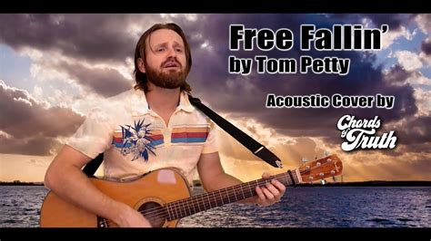 Free Fallin' (Tom Petty) Acoustic Guitar Cover by Chords of Truth - YouTube