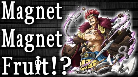 Magnet Magnet Fruit - Eustass Kid - One Piece Devil Fruit - YouTube