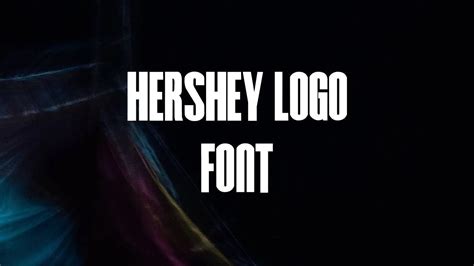 Hershey Logo Font Free Download