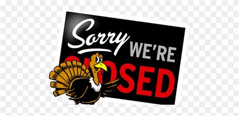 Closed For Thanksgiving Break - Sorry We Re Closed Sign - Free ...